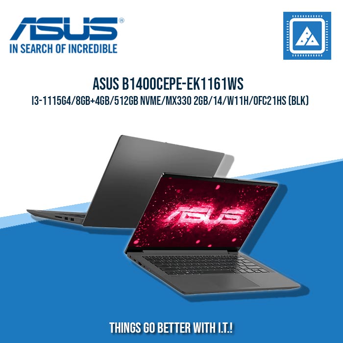 ASUS B1400CEPE-EK1161WS I3-1115G4/8GB+4GB/512GB NVME/MX330 2GB | BEST FOR STUDENTS AND FREELANCERS LAPTOP ASUS B1400CEPE-EK1161WS I3-1115G4/8GB+4GB/512GB NVME/MX330 2GB | BEST FOR STUDENTS AND FREELANCERS LAPTOP
